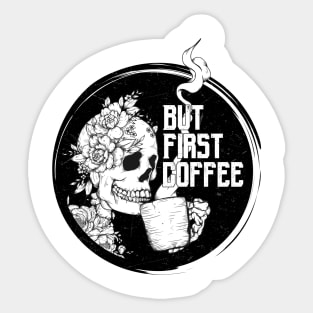 But First Coffee Sticker